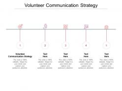 Volunteer communication strategy ppt powerpoint presentation infographics cpb