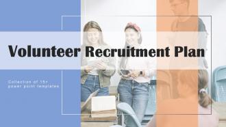 Volunteer Recruitment Plan Powerpoint Ppt Template Bundles