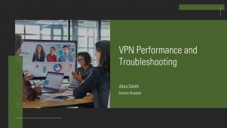 VPN Performance And Troubleshooting PPT Guidelines AT VPN Performance And Troubleshooting PPT Guidelines AT