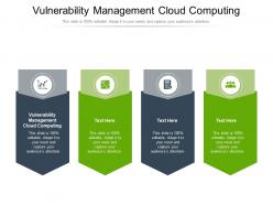 Vulnerability management cloud computing ppt powerpoint presentation infographic template design cpb