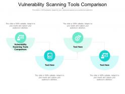 Vulnerability scanning tools comparison ppt powerpoint presentation infographic template templates cpb