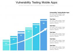 Vulnerability testing mobile apps ppt powerpoint presentation portfolio background images cpb