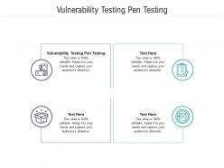 Vulnerability testing pen testing ppt powerpoint presentation inspiration background designs cpb