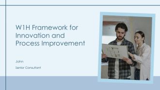 W1H Framework For Innovation And Process Improvement PPT Slides AT
