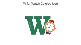 W For Watch Colored Icon In Powerpoint Pptx Png And Editable Eps Format