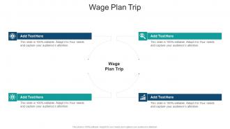 Wage Plan Trip In Powerpoint And Google Slides Cpb