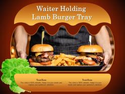 Waiter holding lamb burger tray