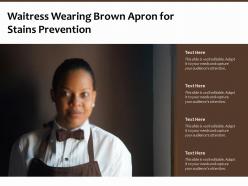 Waitress wearing brown apron for stains prevention