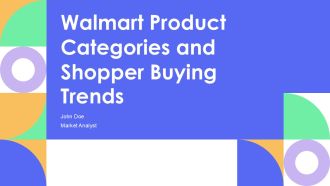 Walmart Product Categories And Shopper Buying Trends PPT Information AT