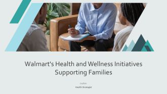 Walmarts Health And Wellness Initiatives Supporting Families PPT Slides AT
