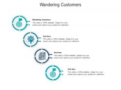 Wandering customers ppt powerpoint presentation slides templates cpb