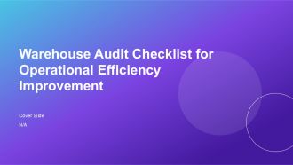 Warehouse Audit Checklist For Operational Efficiency Improvement PPT PowerPoint AT