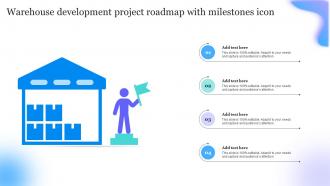 Warehouse Development Project Roadmap With Milestones Icon