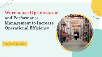 Warehouse Optimization And Performance Management To Increase Operational Efficiency Deck