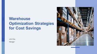 Warehouse Optimization Strategies For Cost Savings PPT Template AT