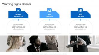 Warning Signs Cancer In Powerpoint And Google Slides Cpb