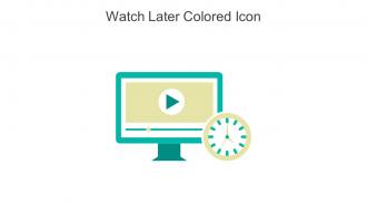 Watch Later Colored Icon In Powerpoint Pptx Png And Editable Eps Format