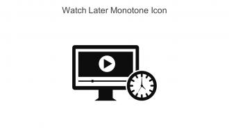 Watch Later Monotone Icon In Powerpoint Pptx Png And Editable Eps Format