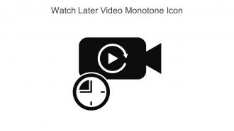 Watch Later Video Monotone Icon In Powerpoint Pptx Png And Editable Eps Format