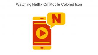 Watching Netflix On Mobile Colored Icon In Powerpoint Pptx Png And Editable Eps Format