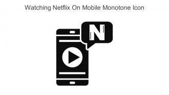 Watching Netflix On Mobile Monotone Icon In Powerpoint Pptx Png And Editable Eps Format