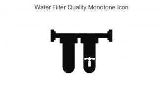 Water Filter Quality Monotone Icon In Powerpoint Pptx Png And Editable Eps Format