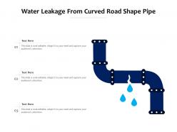 Water leakage from curved road shape pipe