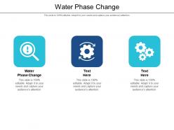 Water phase change ppt powerpoint presentation layouts templates cpb