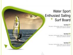 Water sport enthusiast sailing surf board