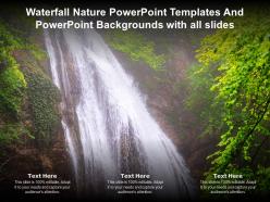Waterfall nature powerpoint templates backgrounds with all slides ppt powerpoint
