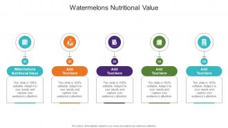Watermelons Nutritional Value In Powerpoint And Google Slides Cpb