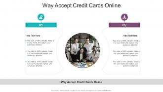 Way Accept Credit Cards Online In Powerpoint And Google Slides Cpb