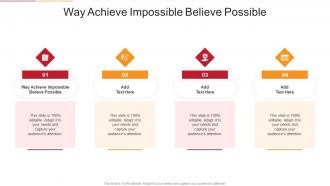 Way Achieve Impossible Believe Possible In Powerpoint And Google Slides Cpb