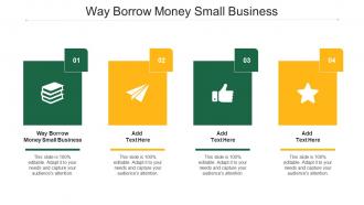 Way Borrow Money Small Business Ppt Powerpoint Presentation Professional Cpb