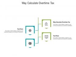Way calculate overtime tax ppt powerpoint presentation model backgrounds cpb