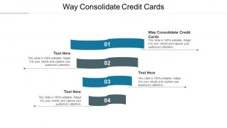 Way consolidate credit cards ppt powerpoint presentation outline brochure cpb
