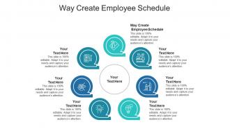 Way create employee schedule ppt powerpoint presentation styles gallery cpb