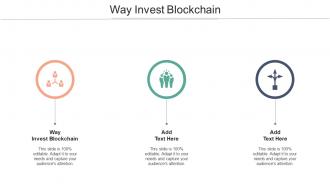 Way Invest Blockchain In Powerpoint And Google Slides Cpb