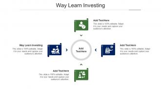Way Learn Investing Ppt Powerpoint Presentation Summary Design Cpb