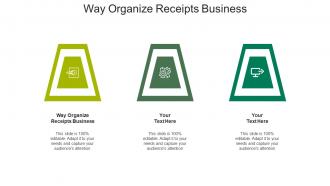 Way organize receipts business ppt powerpoint presentation slides ideas cpb