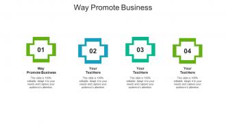 Way promote business ppt powerpoint presentation model ideas cpb
