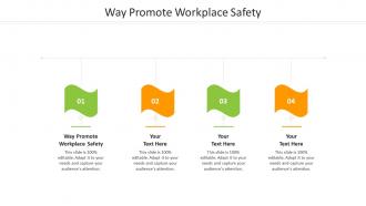 Way promote workplace safety ppt powerpoint presentation infographics outline cpb