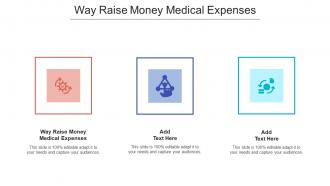 Way Raise Money Medical Expenses In Powerpoint And Google Slides