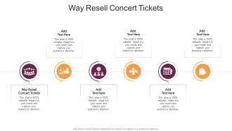 Way Resell Concert Tickets In Powerpoint And Google Slides Cpb