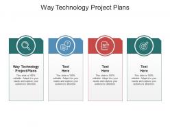 Way technology project plans ppt powerpoint presentation inspiration mockup cpb