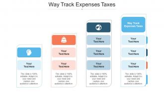 Way Track Expenses Taxes Ppt Powerpoint Presentation Infographics Slideshow Cpb