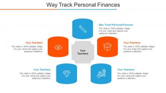 Way Track Personal Finances Ppt Powerpoint Presentation Show Graphics Tutorials Cpb