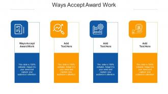 Ways Accept Award Work Ppt Powerpoint Presentation Pictures Objects Cpb