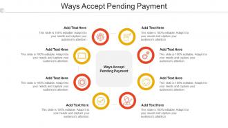 Ways Accept Pending Payment Ppt Powerpoint Presentation Gallery Master Slide Cpb
