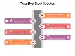 Ways best stock selection ppt powerpoint presentation gallery graphics template cpb